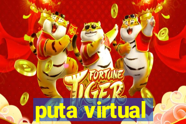 puta virtual